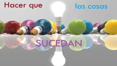 Haga Que Las Cosas Sucedan